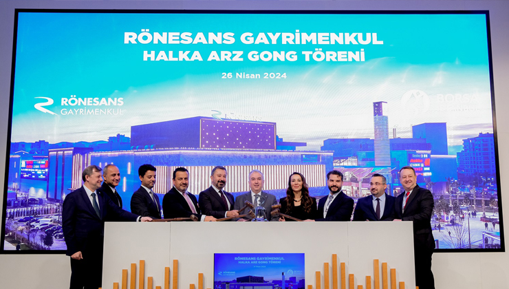 Borsa İstanbul’da gong Rönesans Gayrimenkul Yatırım için çaldı